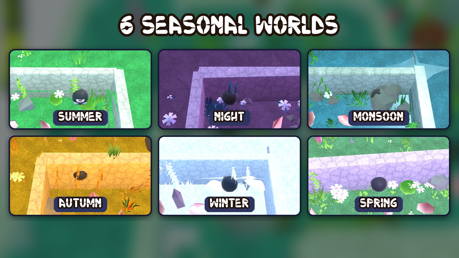 The six seasonal worlds